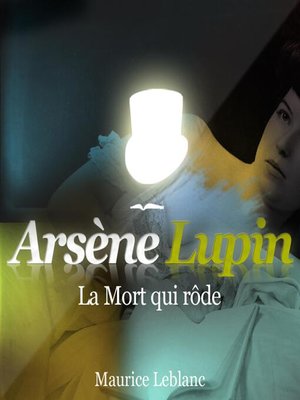 cover image of La mort qui rôde ; les aventures d'Arsène Lupin